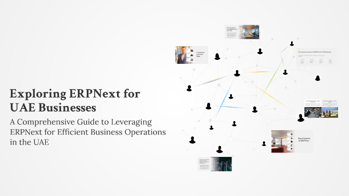 Exploring ERPNext for UAE Businesses by Sherif Aslam on Prezi