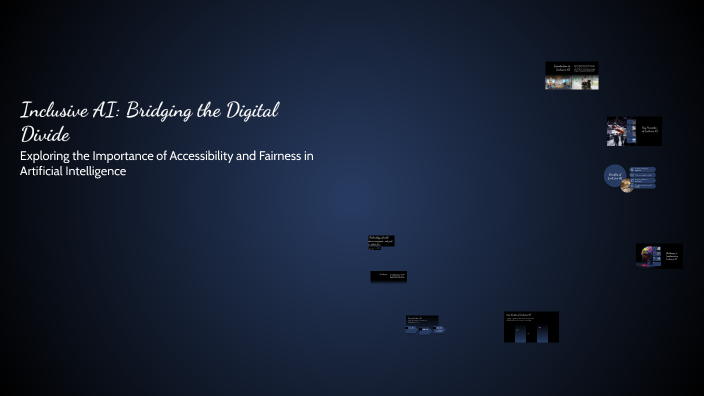 Inclusive AI: Bridging the Digital Divide by ORSOLA ANGEL on Prezi