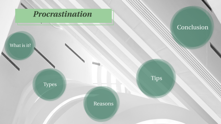 Procrastination Visual Aid by Faith Myhre on Prezi
