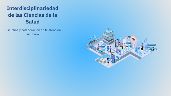 Interdisciplinariedad de las Ciencias de la Salud by lucia hernandez on