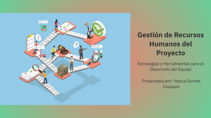 Gestión de Recursos Humanos del Proyecto by yesica gomez on Prezi
