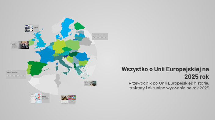 Wszystko o Unii Europejskiej na 2025 rok by Julia Prymon on Prezi