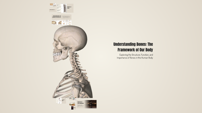 Understanding Bones: The Framework of Our Body by Fady Tharwat on Prezi