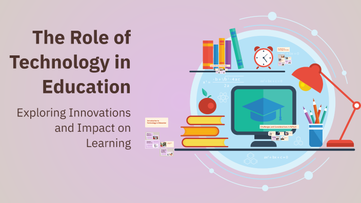 The Role of Technology in Education by Ana Mhey on Prezi