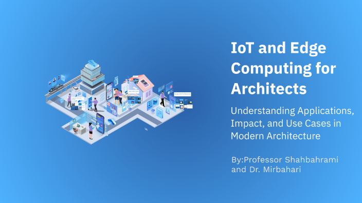 Chapter 1: IoT and Edge Computing for Architects by سید هاشم میربهاری ...