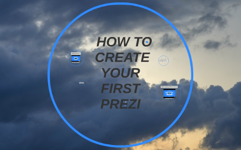 HOW TO CREATE YOUR FIRST PREZI by Andy Taylor on Prezi