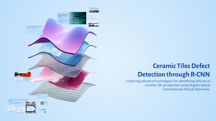 Ceramic Tiles Defect Detection through R-CNN by Yug Mehtta on Prezi