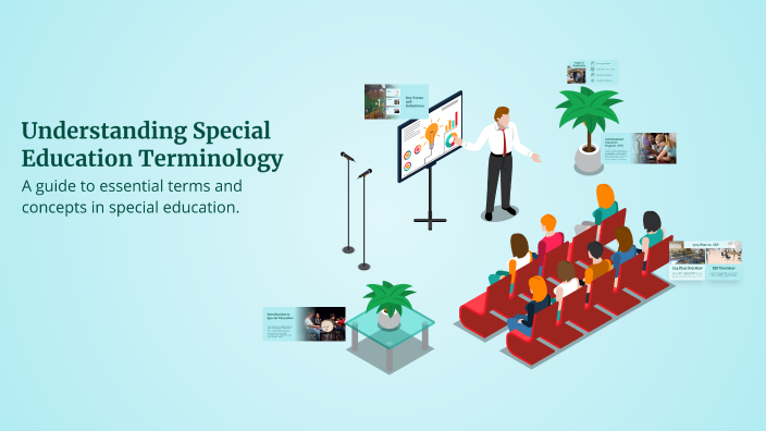 Understanding Special Education Terminology by Kaniya Stewart on Prezi