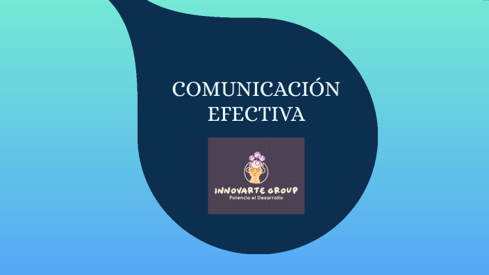 COMUNICACION EFECTIVA by Veronica Arboleda on Prezi