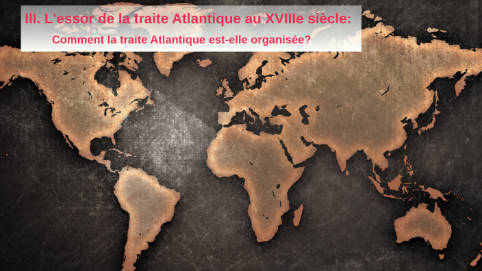 1.4 III. L'essor de la traite Atlantique au XVIIIe siècle: by Philippe ...