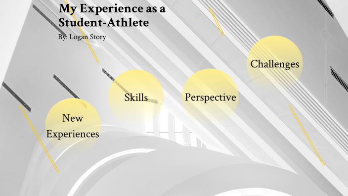 My Experience as a Student-Athlete by Logan Story on Prezi