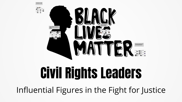 Civil Rights Leaders by xzavia . on Prezi
