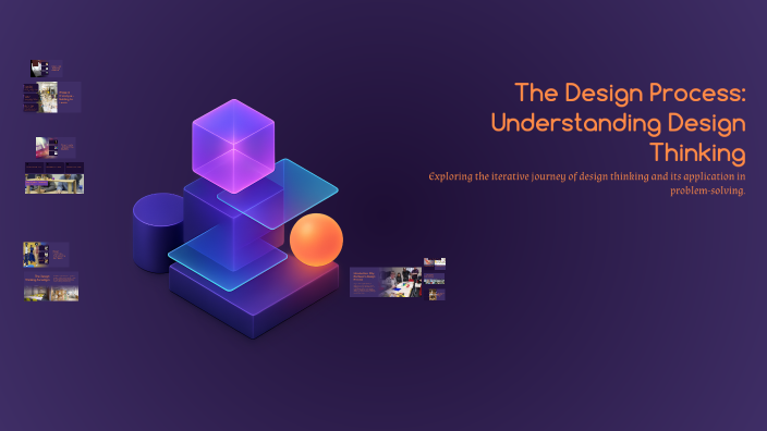 The Design Process: Understanding Design Thinking by Pro Abal on Prezi