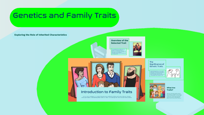 Genetics and Family Traits by Malquan Jackson on Prezi