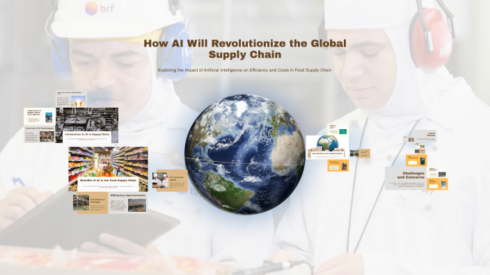 How AI Will Revolutionize the Global Supply Chain by Joel Alvelo on Prezi