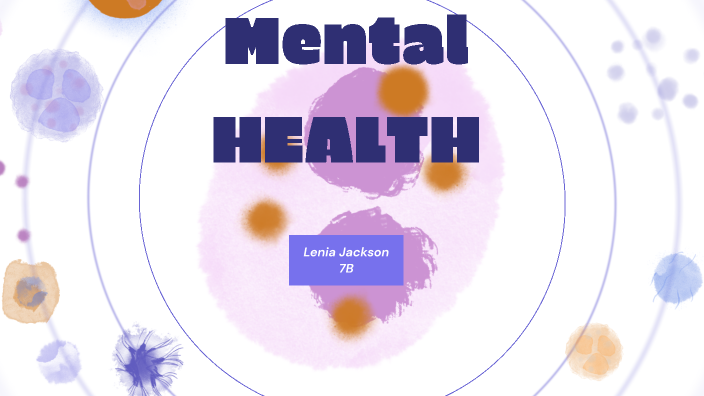 Mental Health by Jordan Jackson on Prezi