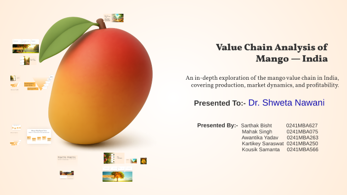 Value Chain Analysis of Mango — India by AWANTIKA 0241MBA263 on Prezi