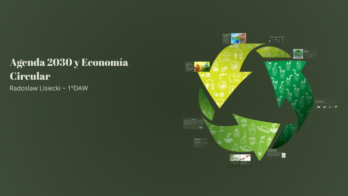 Agenda 2030 y Economía Circular by Radoslaw Lisiecki on Prezi