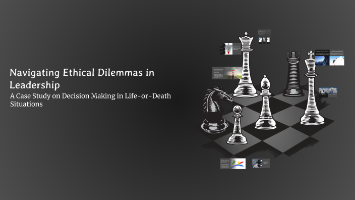 Navigating Ethical Dilemmas in Leadership by William Mahoney on Prezi