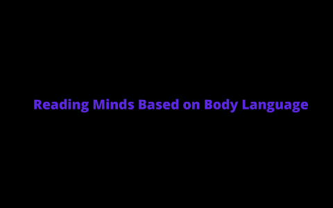 reading minds through body language essay