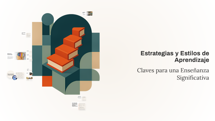 Estrategias y Estilos de Aprendizaje by Xochitl Hernández Conde on Prezi