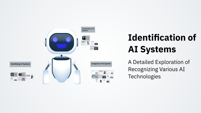 Identification of AI Systems by Shanza Arshad on Prezi
