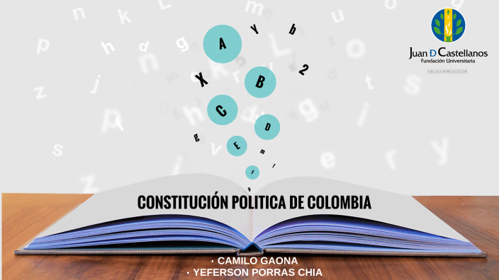 CONSTITUCIÓN POLITICA DE COLOMBIA By Yeferson Eduardo Porras Chia On Prezi