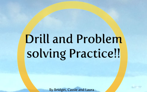 drill vs problem solving practice