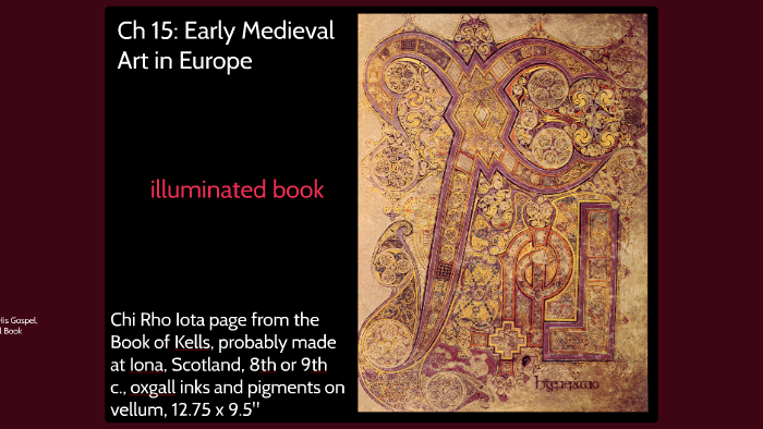 Ch 15: Early Medieval Art in Europe by Alyssa Franklin on Prezi