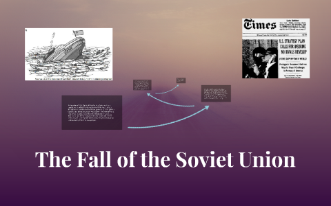 The Fall of the Soviet Union by vanessa krell on Prezi
