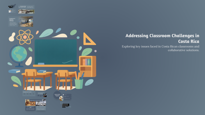 Addressing Classroom Challenges in Costa Rica by Daniel Sanabria on Prezi