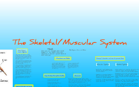 Skeletal/Muscular System by Melissa Morris on Prezi