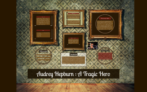 Audrey Hepburn : A Tragic Hero by Victoria Benson on Prezi