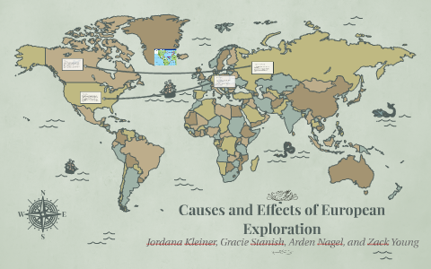 Causes And Effects Of European Exploration By Jordana Kleiner On Prezi Causes And Effects Of European Exploration By Jordana Kleiner On Prezi