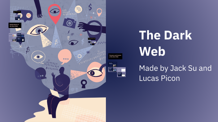 The Dark Web by Lucas P. on Prezi