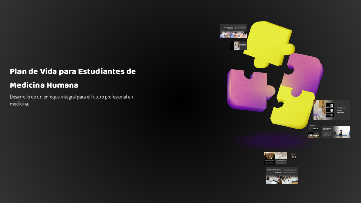 Plan de Vida para Estudiantes de Medicina Humana by ÐANIEL on Prezi