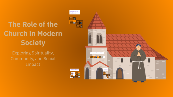 The Role of the Church in Modern Society by Greater Bethel on Prezi