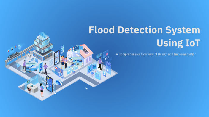 Flood Detection System Using IoT by Afiq 11 on Prezi