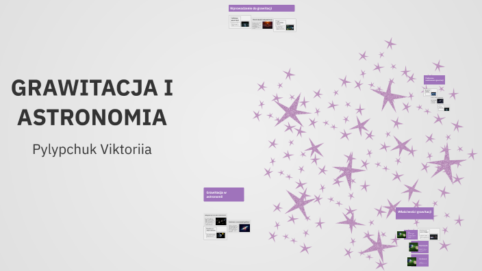 GRAWITACJA I ASTRONOMIA by Viktoriia Pylypchuk on Prezi