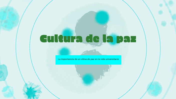 Cultura de la paz by Julio Martinez on Prezi