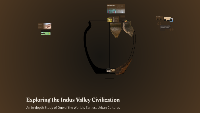 Exploring the Indus Valley Civilization by Shlok Srivastava on Prezi