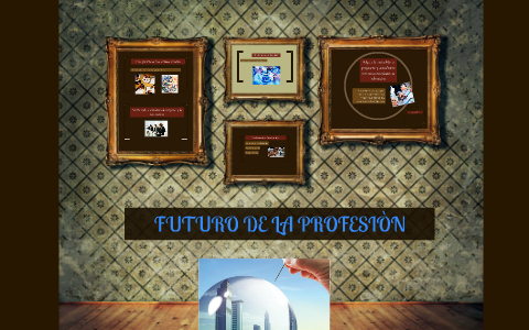 FUTURO DE LA PROFESION by karen gordon martinez on Prezi