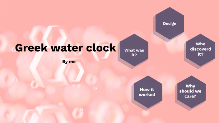 Greek water Clock by donald j on Prezi Next