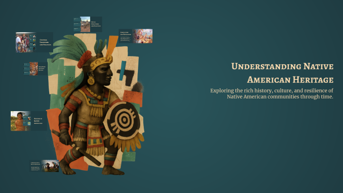 Understanding Native American Heritage by Daniel López on Prezi