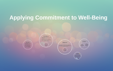 Applying Commitment to Well-Being by Danielle Marcoux on Prezi