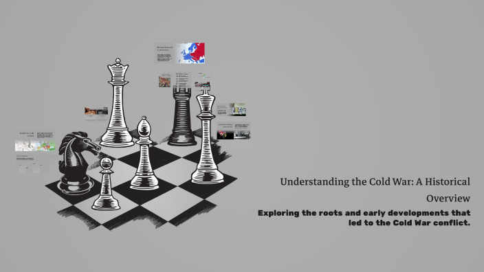 Understanding the Cold War: A Historical Overview by Verine Opiyo on Prezi
