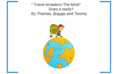 travel broadens the mind in italiano