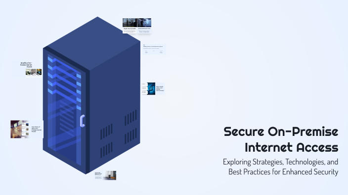Secure On-Premise Internet Access by Gideon Arpoh Paitu on Prezi - Secure Remote Access For On Premise Employees