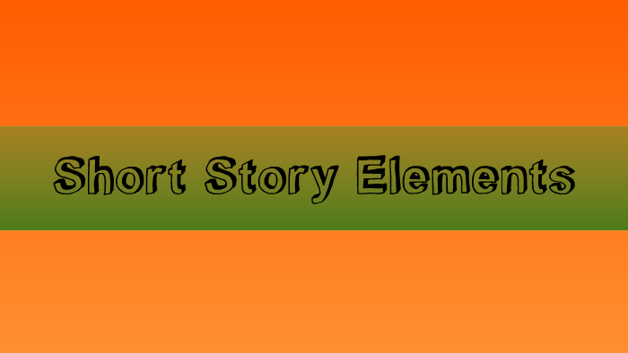 Carter/Unit 1 Short Story Elements by Punz Carter on Prezi