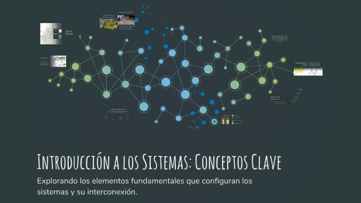 Introducción a los Sistemas: Conceptos Clave by Domit Mateo on Prezi